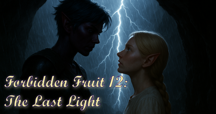 Forbidden Fruit 12: The last Light