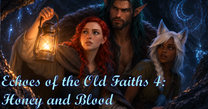 EotOF 4: Honey and Blood